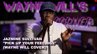 JAZMINE SULLIVAN  PICK UP YOUR FEELINGS WAYNE WILL COVER [upl. by Ahusoj]