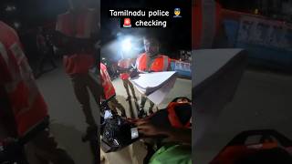 Tamilnadu police👮‍♂️ 🚨 checking police tamilnadu chennai shorts [upl. by Evanne]