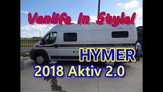 2018 Hymer Aktiv 20 Class B RV  Living The Good Life In True Van Life Style [upl. by Sparkie]