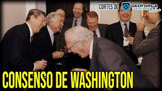 Consenso de Washington  Os 10 pontos que D3STR03M o Brasil  ✂️Cortes do Geoforça [upl. by Dranek395]