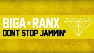 BigaRanx  Dont Stop Jammin OFFICIAL LYRICS VIDEO [upl. by Bois106]