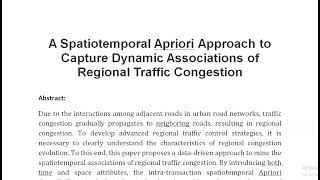 A Spatiotemporal Apriori Approach to Capture Dynamic Associations of Regional Traffic Congestion [upl. by Vinia699]