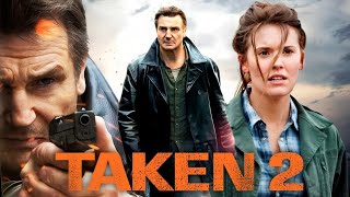 Taken 2 2012 Movie  Liam Neeson  Maggie Grace  Famke Janssen  Review And Facts [upl. by Annotahs545]