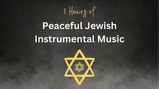 Relaxing Jewish Music  3Hour Playlist for Peaceful Moments  Chabad Music and More [upl. by Aneled478]