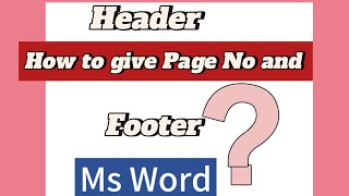 How to add Header Footer and Page number in Ms Word [upl. by Anrehs]