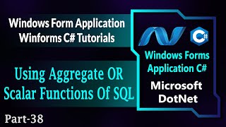 38  How To Use Aggregate OR Scalar Functions of SQL In Windows Forms C  Winforms C HindiUrdu [upl. by Jovitta998]