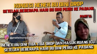 KONDISI NENEK BU DINI MENJADI DROP SETELAH BEBERAPA HARI BU DINI PERGI KE PADANG [upl. by Nahgeam]