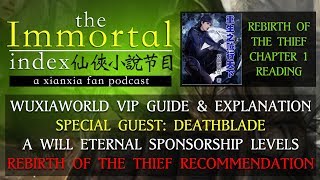 WuxiaWorld VIP amp Sponsored Chapter FAQ w Guest Deathblade Xianxia Rebirth The Thief Ch 1 Reading [upl. by Hgielah583]