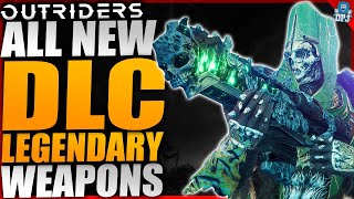 Outriders  ALL NEW WORLD SLAYER DLC LEGENDARY WEAPONS [upl. by Nivlac]