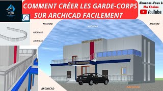 Paramétrer et Dessiner les Gardes corps sur Archicad facilement [upl. by Countess]