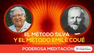 EL MÉTODO SILVA y El método de EMILE COUÉ – Sesión completa  Hazlo por la mañana y por la noche [upl. by Eliot628]