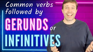 Common verbs followed by GERUNDS or INFINITIVES [upl. by Violeta729]