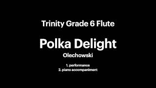 Trinity grade 6 flute Polka Delight Olechowski [upl. by Lletnohs]