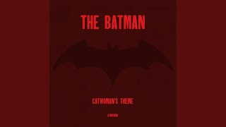 Catwomans Theme From quotThe Batmanquot [upl. by Reilly]