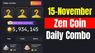 Zen Coin Daily Combo 15 November  Zen Coin Daily Combo Today [upl. by Lama219]