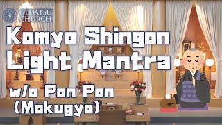 Light Mantra Komyo Shingon without Pon Pon Mokugyo [upl. by Eecyac4]