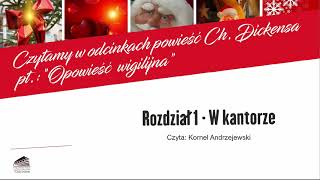 Charles Dickens quotOpowieść Wigilijnaquot  Rozdział I W kantorze [upl. by Lleval]