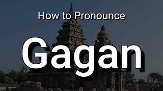 Gagan  Pronunciation and Meaning [upl. by Duester]