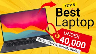 Best Laptop Under 40000 🔥 Top 5 Best Laptop Under 40000 in 2024 [upl. by Anayi]