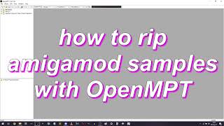 how to rip amigamod samples with OpenMPT [upl. by Yarled]