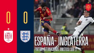 RESUMEN  España 00 Inglaterra  Partido internacional amistoso sub21  🔴 SEFUTBOL [upl. by Llertac]