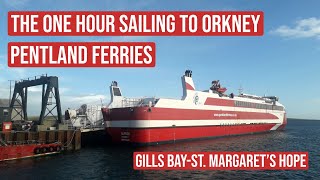 The One Hour Sailing to Orkney  Pentland Ferries  Gills BaySt Margaret’s Hope [upl. by Gula]