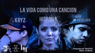 La Vida Como Una Canción  Kryz Ft Niño Problema  Hispana Prod By NiñoPRO HLMDo2 [upl. by Ella]