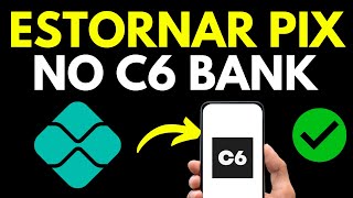 COMO ESTORNAR UM PIX C6 BANK  COMO REEMBOLSAR PIX NEON C6 BANK [upl. by Cordeelia]