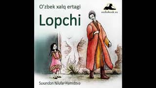 Lopchi Ozbek Xalq Ertaklari audio kitob mp3 [upl. by Dnomaj]