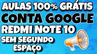 COMO REMOVER CONTA GOOGLE REDMI NOTE 10 ATUALIZADO SEM SEGUNDO ESPAÇO MÉTODO NOVO [upl. by Amorita]