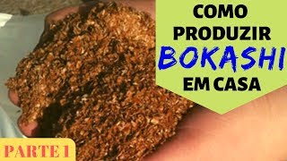 Como Fazer Bokashi  Parte 1 [upl. by Lisk]