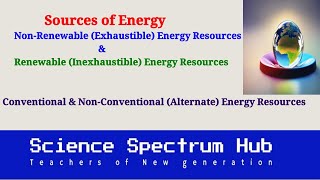 Conventional and NonConventional Sources of Energy  Renewable and Nonrenewable energy sources [upl. by Yraillih]