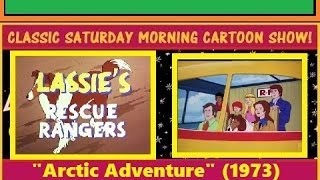 Lassies Rescue Rangers Cartoon Show Arctic Adventure 1973 [upl. by Eustis]