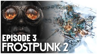 Frostpunk 2  THE WHITEOUT  Episode 3 Frostpunk 2 Playthrough [upl. by Renny539]