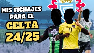 MIS FICHAJES PARA EL CELTA DE VIGO 2425  Con Mario Seijas [upl. by Strep]