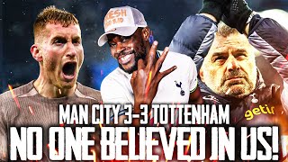 NO ONE BELIEVED IN TOTTENHAM EXPRESSIONS UNLEASHES Man City 33 Tottenham MATCH REACTION [upl. by Ashli531]