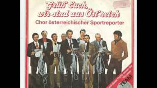 Grüß Euch wir sind aus Östreich 1978 Chor österr Sportreporter [upl. by Fredia167]