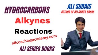 Hydrocarbons Lec 10 reactions of alkynes  ORGANIC CHEMISTRY  Ali Sudais  MDCAT [upl. by Ecinerev]