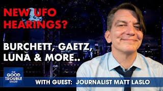 Congress Comments on UFOs The Latest with Journalist Matt Laslo [upl. by Einnek]