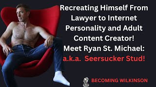 From Lawyer to Internet PersonalityContent Creator Meet Ryan St Michael aka Seersucker Stud [upl. by Mairym]