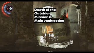 Dishonored Death of the Outsider Mission 3 main vault safe codes [upl. by Darrill567]