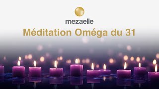 quotMéditation Omégaquot du 31 [upl. by Atteselrahc]