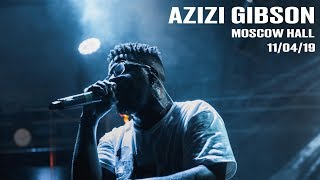 AZIZI GIBSON  MOSCOW  110419 [upl. by Dnalloh57]