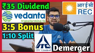 ITC Demerger  Vedanta Dividend  Rec Ltd Stocks Declared High Dividend Bonus amp Split With Ex Date [upl. by Fleur223]