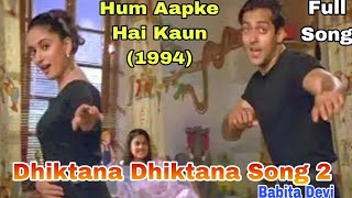 Dikhtana Dikhtana Song Part 2Hum Aapke Hai Kaun1994SP BalasubramaniamSalmanMadhuriBabita Devi [upl. by Oiruam]