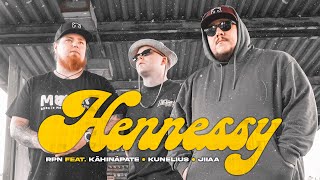 RPN  Hennessy ft KähinäPate Kunelius Jiiaa Virallinen musiikkivideo [upl. by Warrenne959]