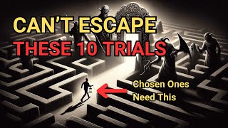 10 Spiritual Trials Only Chosen Ones Must Face And No Ones Talks About [upl. by Bronson474]