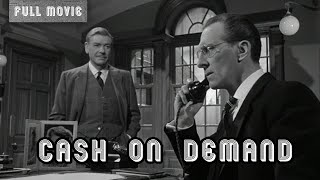 Cash on Demand  English Full Movie  Crime Drama Mystery [upl. by Eaner]