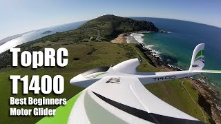 TopRC T1400  Best Beginners Motor Glider [upl. by Edgell]