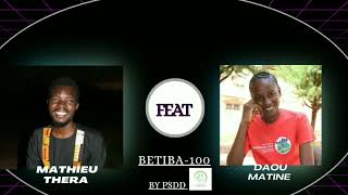 MATHIEU thera feat Daou Matine Betiba100 [upl. by Yensehc]